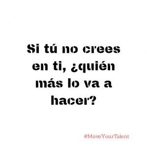 Si tu no crees en ti