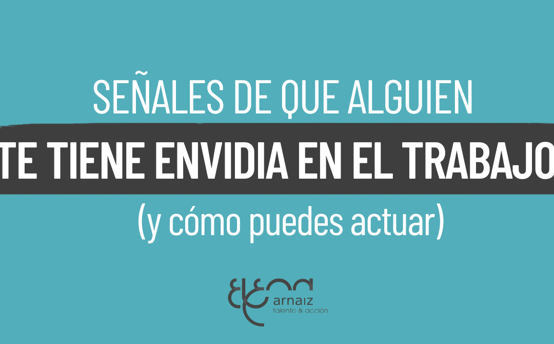 12 señales de que alguien te tiene envidia en el trabajo (y cómo actuar)