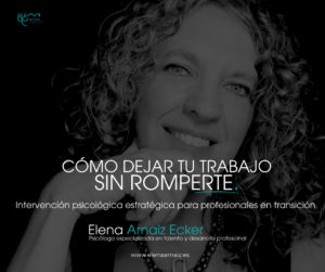 Cómo dejar tu trabajo sin romperte_Elena Arnaiz