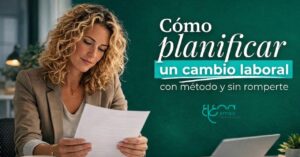 Cómo planificar un cambio de trabajo sin romperte