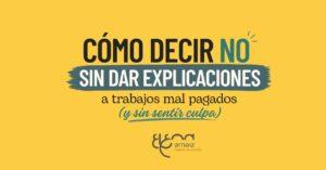 Cómo decir no sin dar explicaciones a trabajos mal pagados