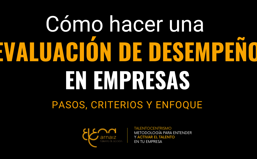 Cómo hacer una evaluación de desempeño útil en empresas: pasos, criterios y enfoque