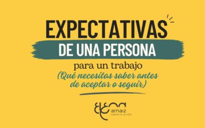 Expectativas de una persona para un trabajo: cómo saber qué necesitas antes de aceptar o seguir