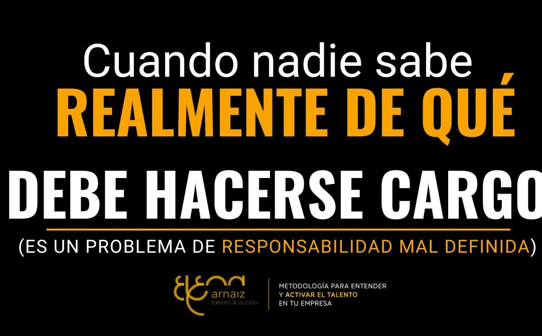“Aquí cada uno va a lo suyo”: un problema de responsabilidad mal definida