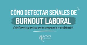Cómo detectar señales de burnout laboral