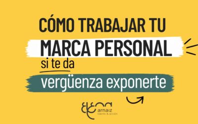 Cómo trabajar tu marca personal si te da vergüenza exponerte