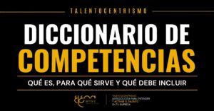Qué es un diccionario de competencias y para qué sirve en la gestión del talento