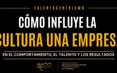 Cómo influye la cultura en una empresa: en el comportamiento, el talento y los resultados