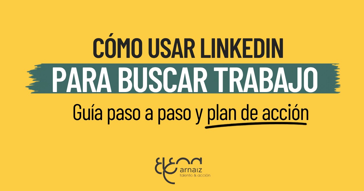 Cómo usar LinkedIn para buscar trabajo y conseguir oportunidades laborales