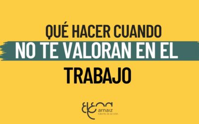 No me valoran en el trabajo: qué hacer cuando sientes que tu esfuerzo no se reconoce