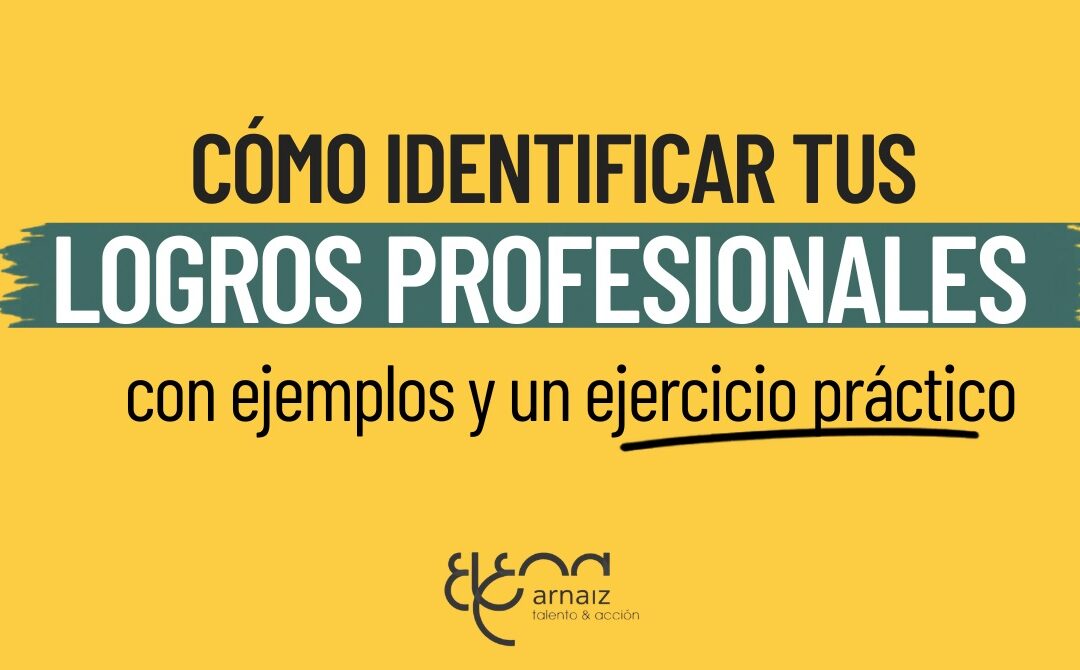 Cómo identificar tus logros profesionales cuando crees que no tienes ninguno