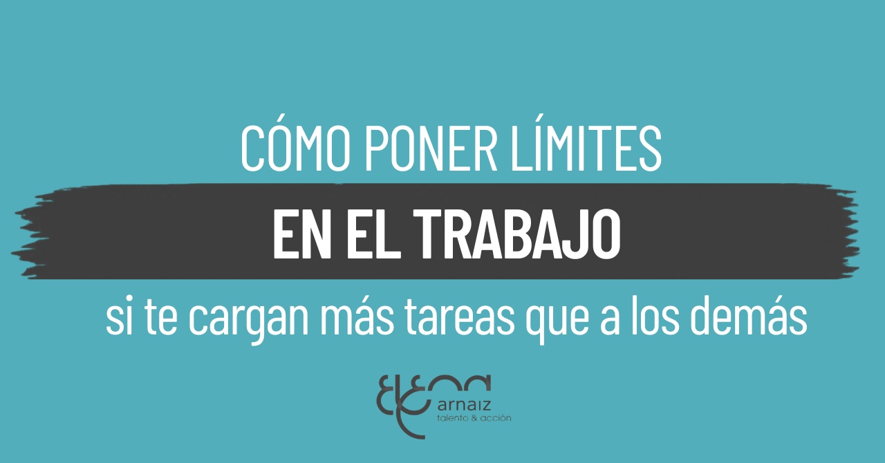Me cargan más trabajo que a los demás: cómo poner límites en el trabajo